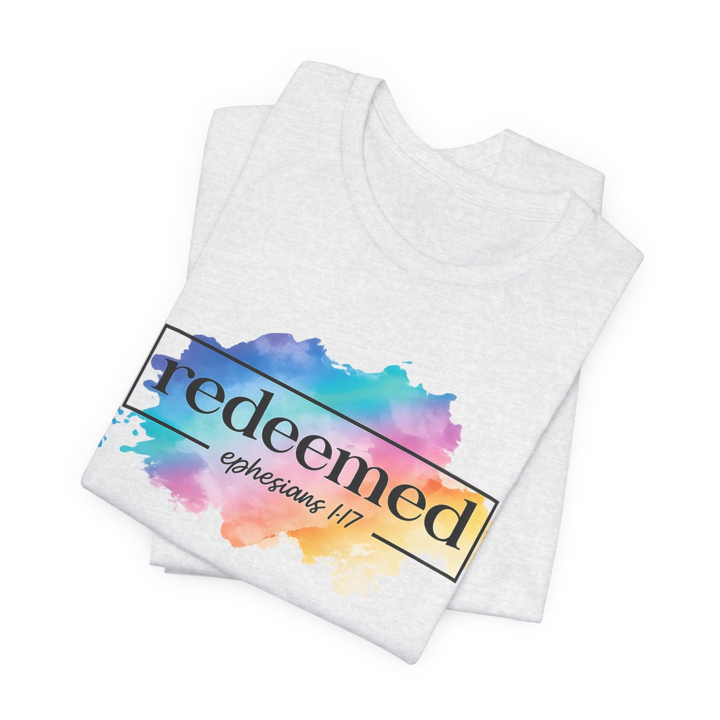 Redeemed Ephesians 1:7 T-Shirt — Colorful Watercolor Faith Tee