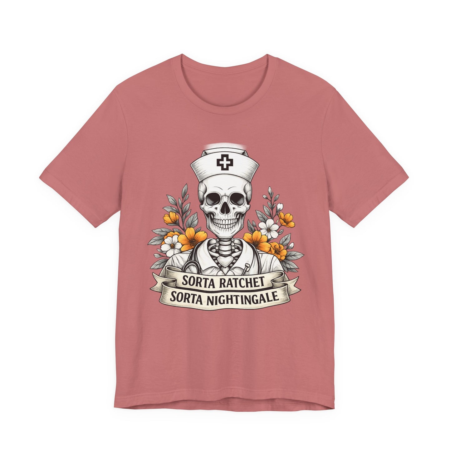 Nurse Skull Tee — “Sorta Ratchet, Sorta Nightingale” Graphic T-Shirt