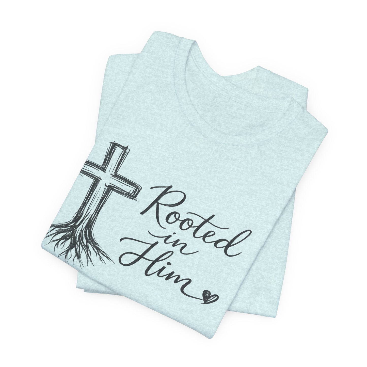 Rooted in Him T-Shirt — Christian Cross & Roots Faith Tee