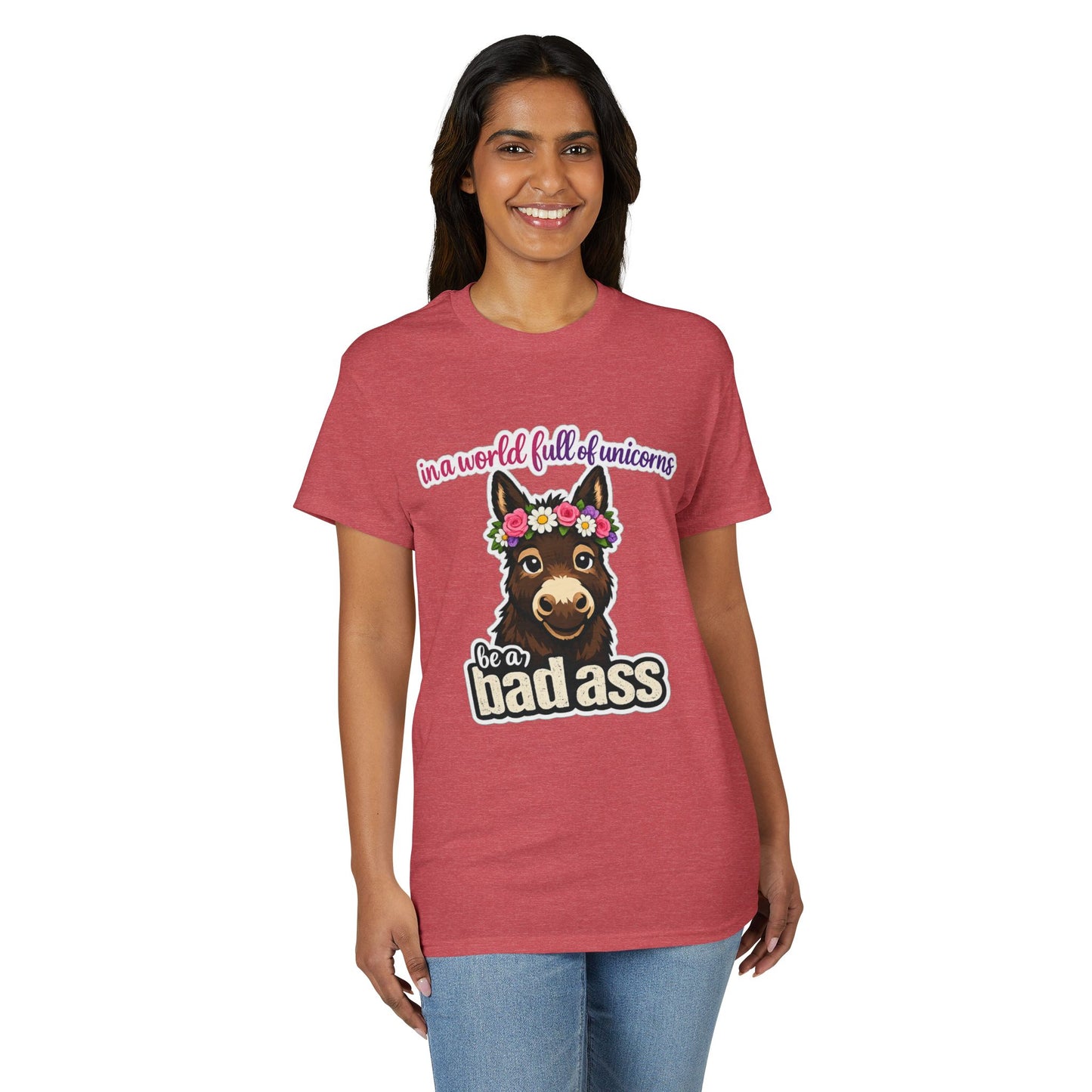 Bad Ass Donkey T-Shirt — "In a World Full of Unicorns Be a Bad Ass" Funny Graphic Tee