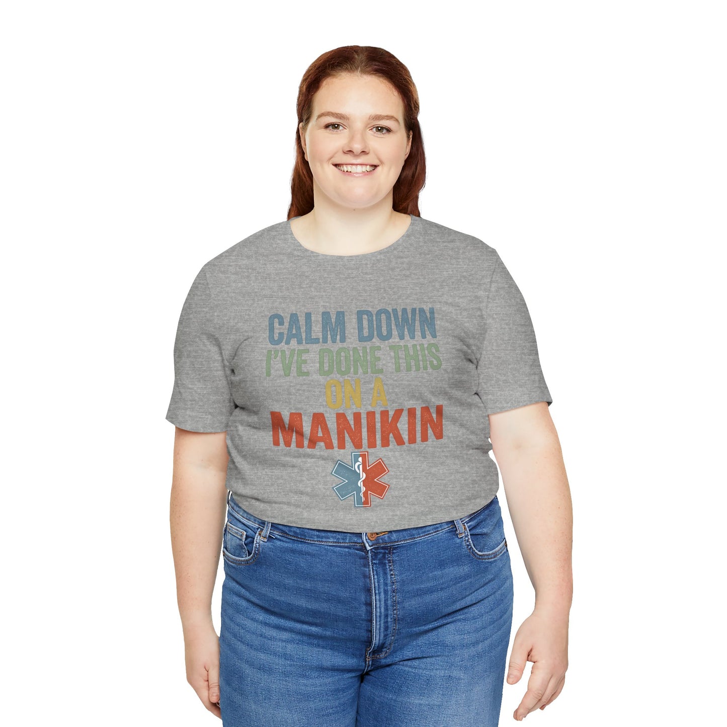 CPR Manikin Tee — "Calm Down I've Done This On A Manikin" T-Shirt