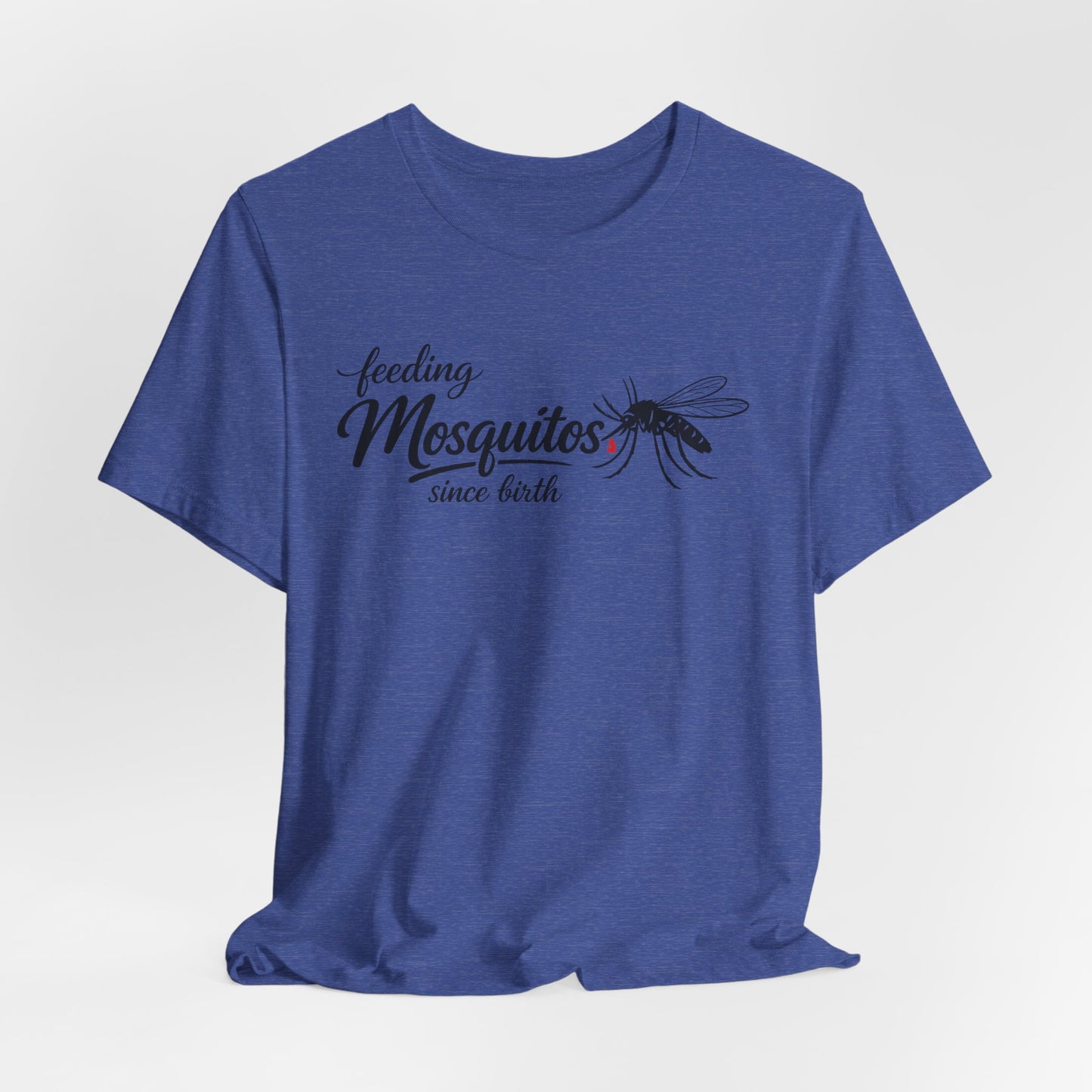 Mosquitoes Since Birth Tee — Funny Entomology T‑Shirt