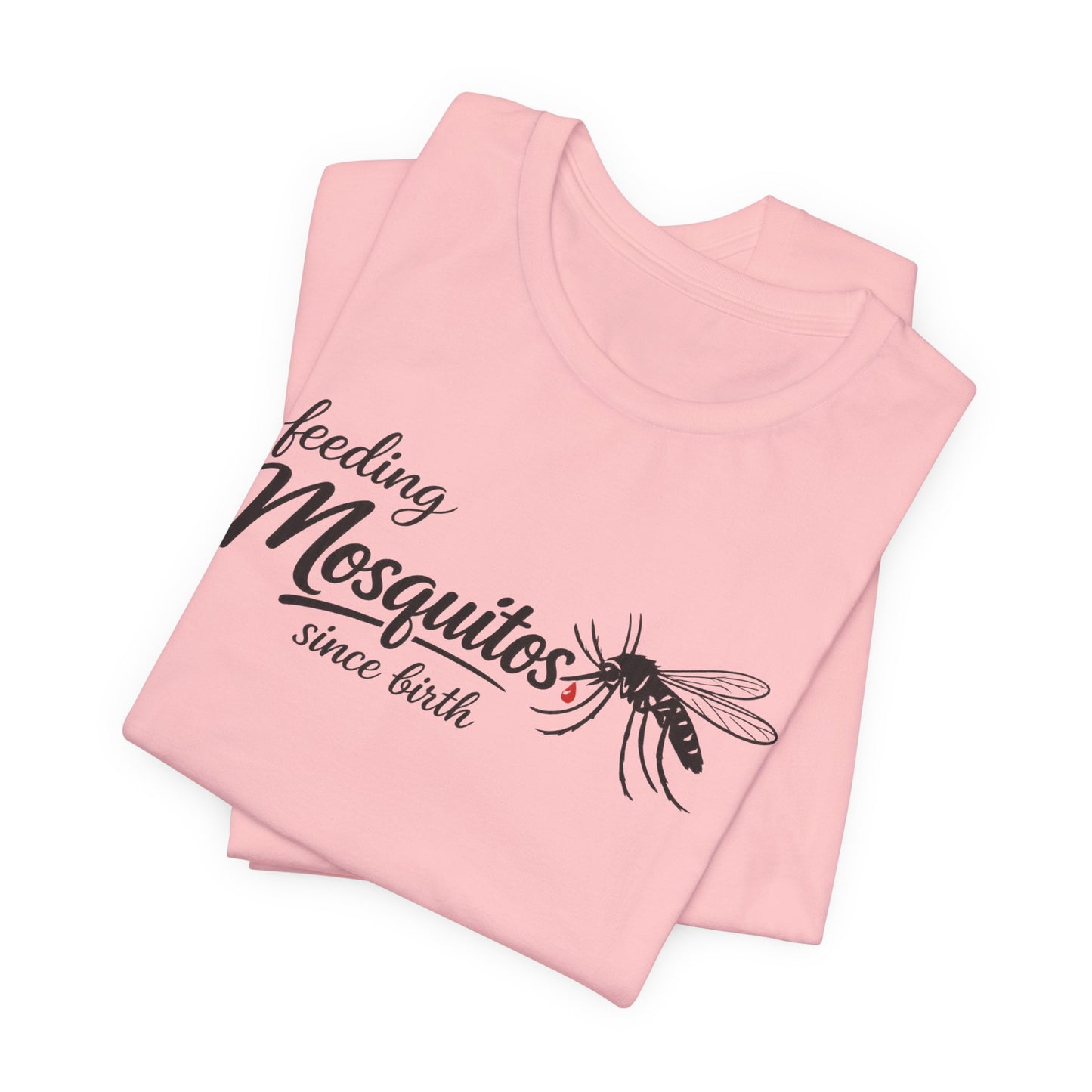 Mosquitoes Since Birth Tee — Funny Entomology T‑Shirt